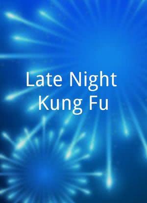 Late Night Kung Fu海报封面图
