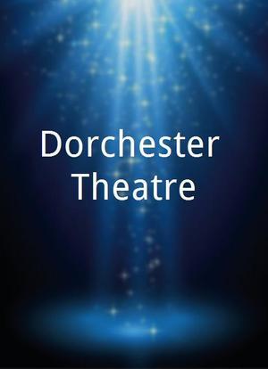 Dorchester Theatre海报封面图