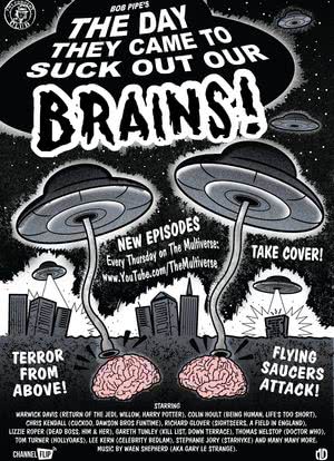 The Day They Came to Suck Out Our Brains!海报封面图