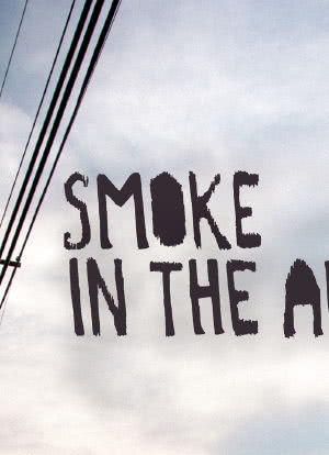 Smoke in the Air海报封面图