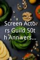 Susan Saiger Screen Actors Guild 50th Anniversary Celebration