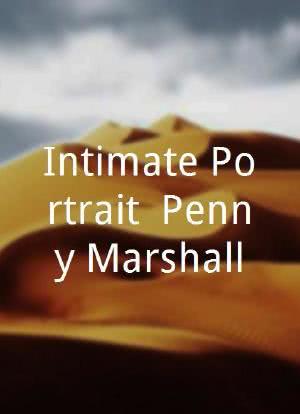 Intimate Portrait: Penny Marshall海报封面图