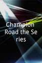 罗比·罗宾逊 Champion Road the Series