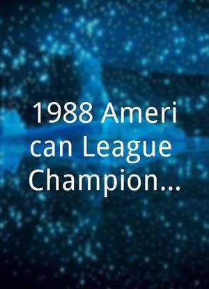 1988 American League Championship Series海报封面图
