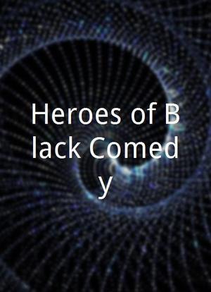 Heroes of Black Comedy海报封面图