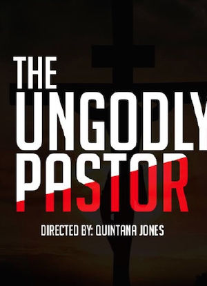 The UnGodly Pastor海报封面图