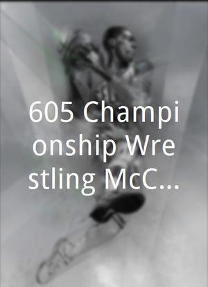 605 Championship Wrestling McConnelsville Showdown September 10th海报封面图