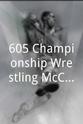 Wesley Richards 605 Championship Wrestling McConnelsville Showdown September 10th