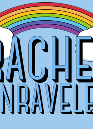 Rachel Unraveled海报封面图