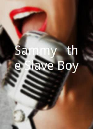 Sammy & the Slave Boy海报封面图