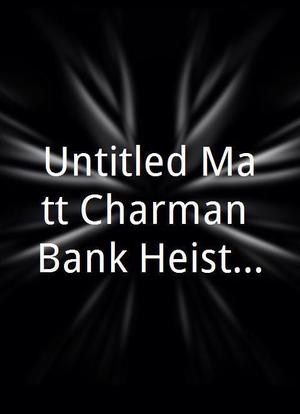 Untitled Matt Charman/Bank Heist Thriller海报封面图