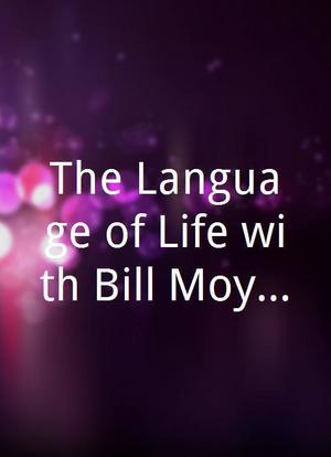 The Language of Life with Bill Moyers海报封面图
