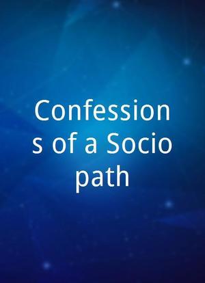 Confessions of a Sociopath海报封面图