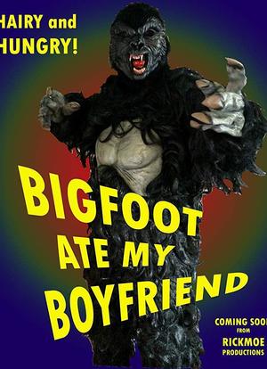 Bigfoot Ate My Boyfriend海报封面图