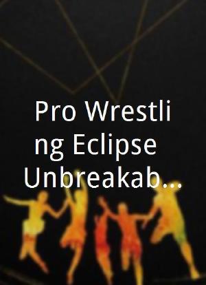 Pro Wrestling Eclipse: Unbreakable Spirit海报封面图