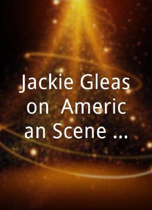 Jackie Gleason: American Scene Magazine海报封面图