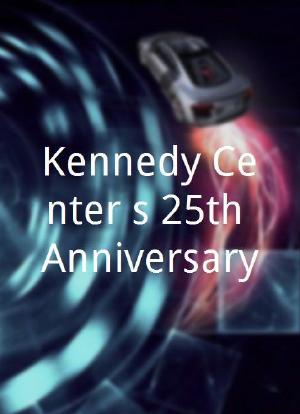 Kennedy Center`s 25th Anniversary海报封面图