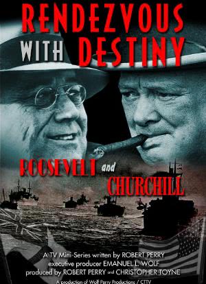 Rendezvous with Destiny: Roosevelt and Churchill海报封面图