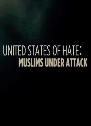 仇恨合众国：遭受攻击的穆斯林海报封面图