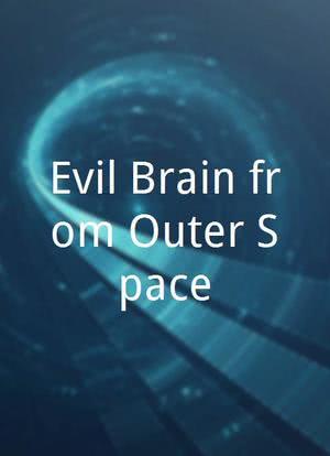 Evil Brain from Outer Space海报封面图
