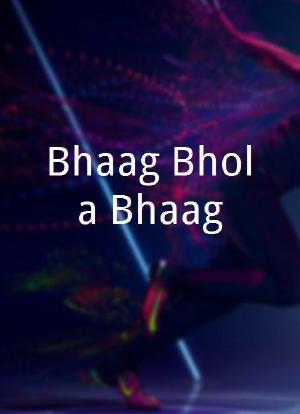 Bhaag Bhola Bhaag海报封面图