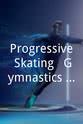 乔纳森·霍顿 Progressive Skating & Gymnastics Spectacular