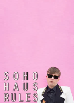 Soho Haus Rules海报封面图