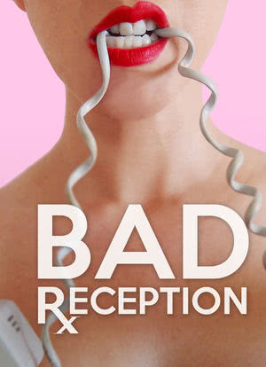 Bad Reception海报封面图