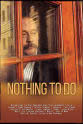 Andrew Agner-Nichols Nothing to Do