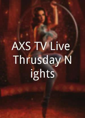 AXS TV Live Thrusday Nights海报封面图