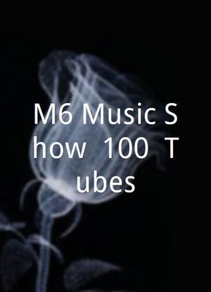 M6 Music Show: 100% Tubes海报封面图