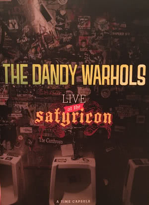 The Dandy Warhols Live from the Satyricon海报封面图