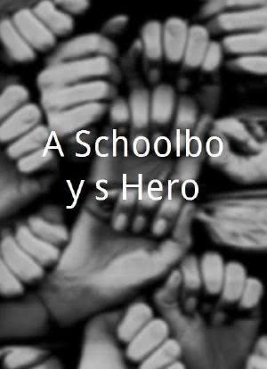 A Schoolboy`s Hero海报封面图