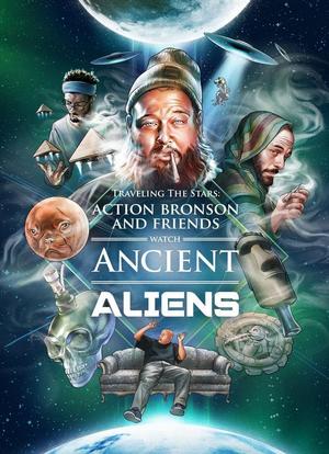 Traveling the Stars: Action Bronson and Friends Watch Ancient Aliens海报封面图