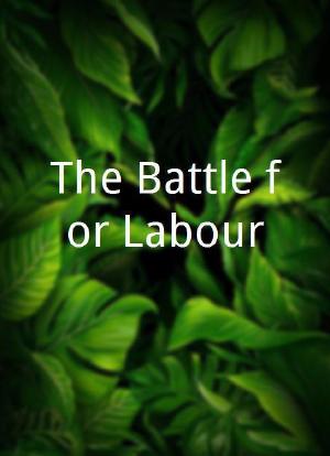 The Battle for Labour海报封面图