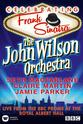 The John Wilson Orchestra BBC逍遥音乐会：致敬法兰克·辛纳屈专场