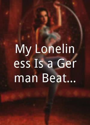 My Loneliness Is a German Beatboxer海报封面图
