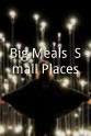 Todd Baker Big Meals, Small Places
