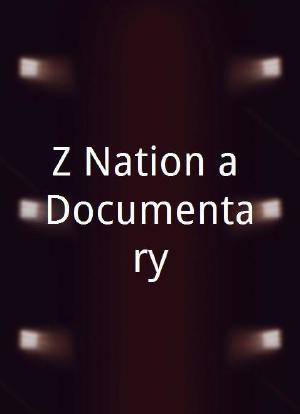 Z Nation a Documentary海报封面图