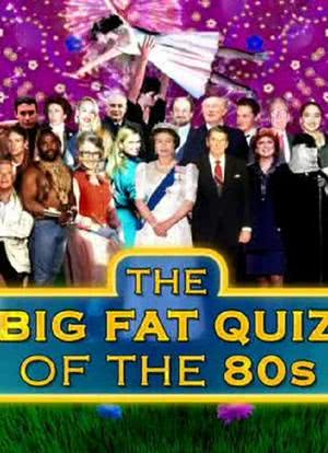 The Big Fat Quiz of the 80s海报封面图