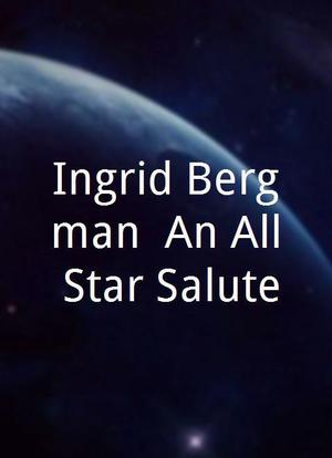 Ingrid Bergman: An All-Star Salute海报封面图