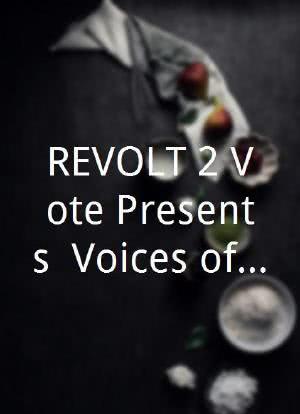 REVOLT 2 Vote Presents: Voices of the Future- Campaign 101海报封面图
