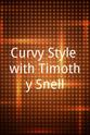 Justin Bondy Curvy Style with Timothy Snell