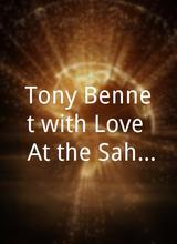 Tony Bennet with Love: At the Sahara Lake Tahoe
