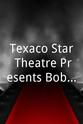 罗伯特·本奇利 Texaco Star Theatre Presents Bob Hope in `Who Makes the World Laugh?`