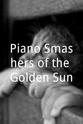 Drina Pavlovic Piano Smashers of the Golden Sun