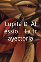 Lupita D'Alessio Lupita D` Alessio... La trayectoria