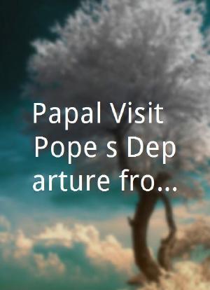 Papal Visit: Pope`s Departure from JFK海报封面图
