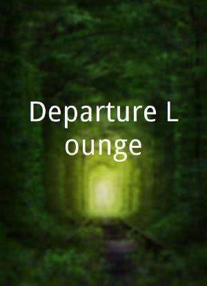 Departure Lounge海报封面图