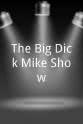 珍妮·塞德拉瑟克 The Big Dick Mike Show